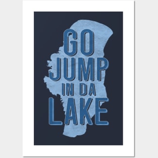 Go Jump In Da Lake - Lake Winnebago Wisconsin Posters and Art